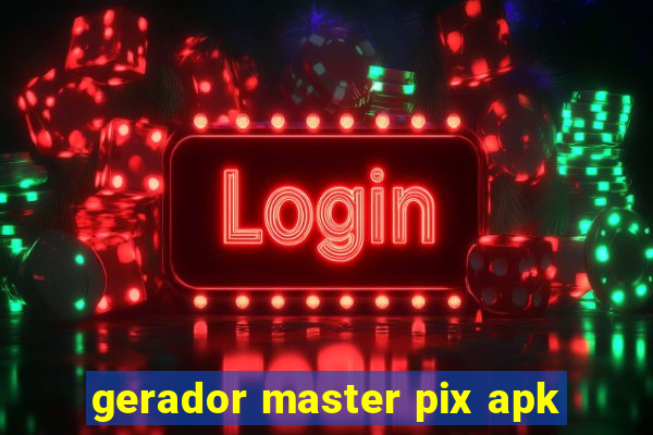 gerador master pix apk